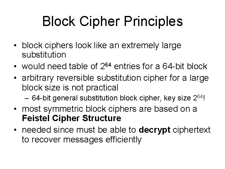 Block Cipher Principles • block ciphers look like an extremely large substitution • would Block Cipher Principles • block ciphers look like an extremely large substitution • would