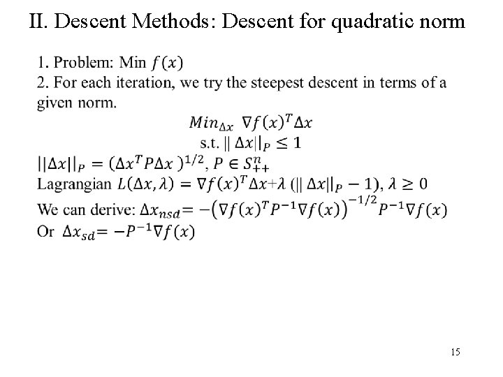 II. Descent Methods: Descent for quadratic norm 15 