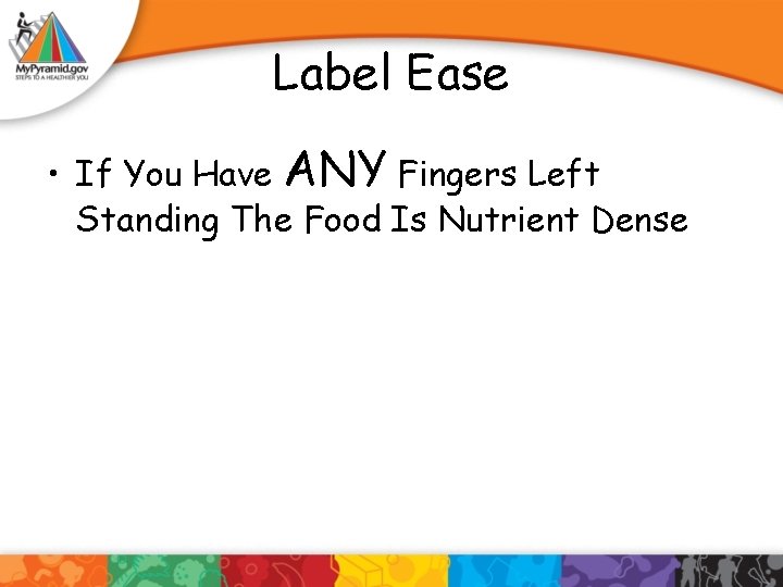 Label Ease • If You Have ANY Fingers Left Standing The Food Is Nutrient