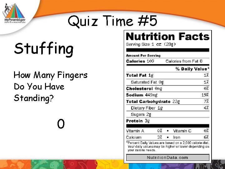 Quiz Time #5 Stuffing How Many Fingers Do You Have Standing? 0 