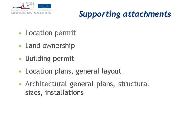 Supporting attachments • Location permit • Land ownership • Building permit • Location plans,