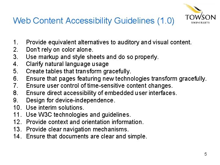 Web Content Accessibility Guidelines (1. 0) 1. 2. 3. 4. 5. 6. 7. 8.