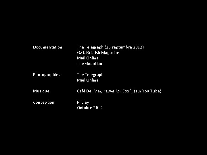 Documentation The Telegraph (26 septembre 2012) G. Q. Bristish Magazine Mail Online The Guardian