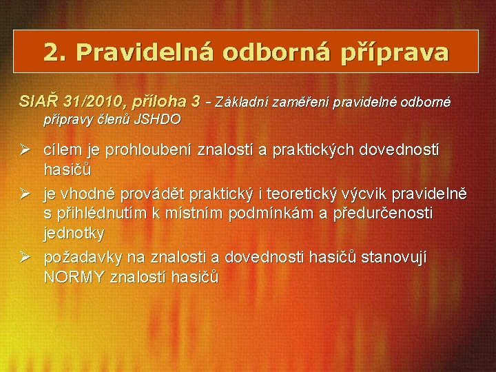 2. Pravidelná odborná příprava SIAŘ 31/2010, příloha 3 - Základní zaměření pravidelné odborné přípravy