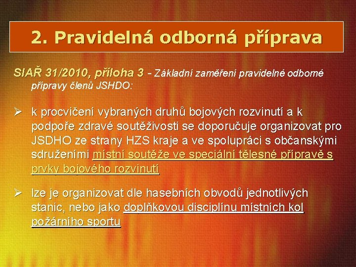 2. Pravidelná odborná příprava SIAŘ 31/2010, příloha 3 - Základní zaměření pravidelné odborné přípravy