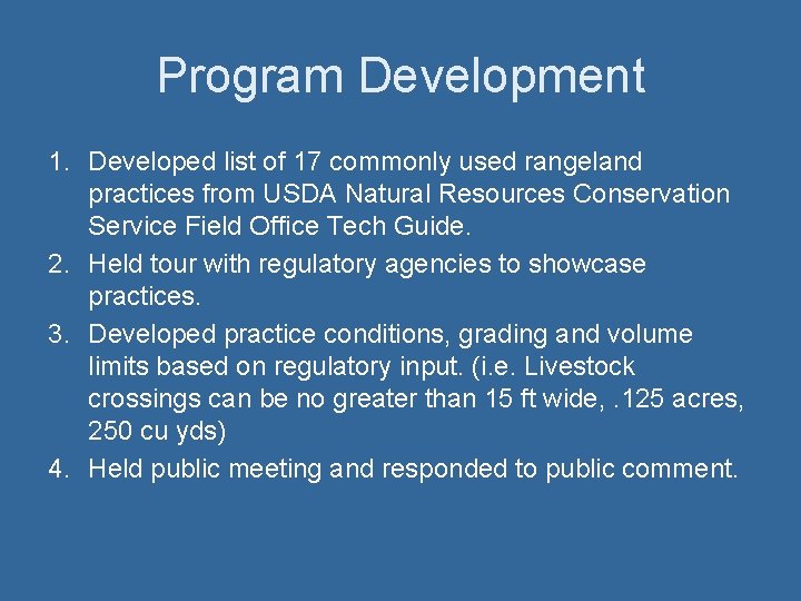 Program Development 1. Developed list of 17 commonly used rangeland practices from USDA Natural