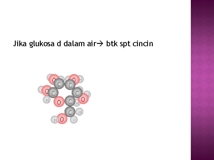 Jika glukosa d dalam air btk spt cincin 