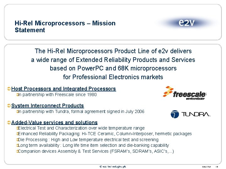 Hi-Rel Microprocessors – Mission Statement The Hi-Rel Microprocessors Product Line of e 2 v