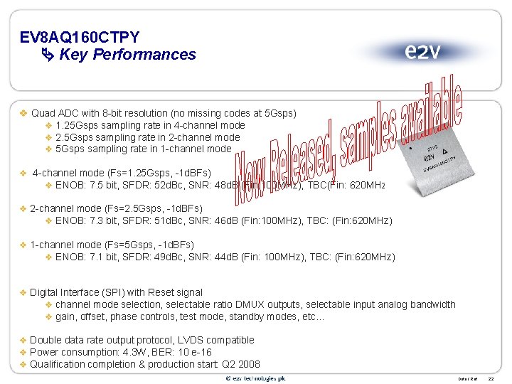 EV 8 AQ 160 CTPY Key Performances v Quad ADC with 8 -bit resolution