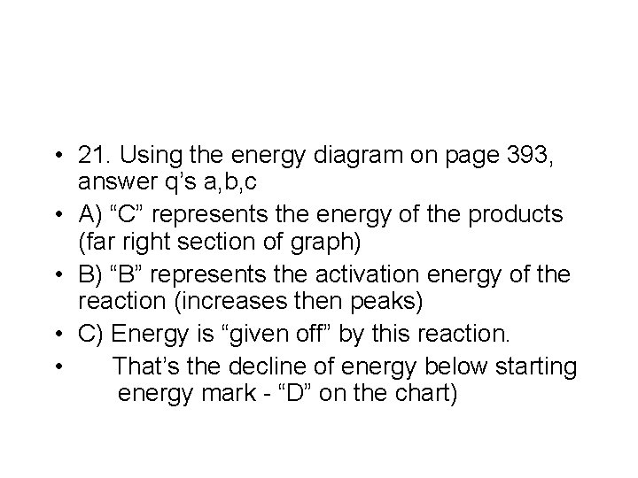  • 21. Using the energy diagram on page 393, answer q’s a, b,