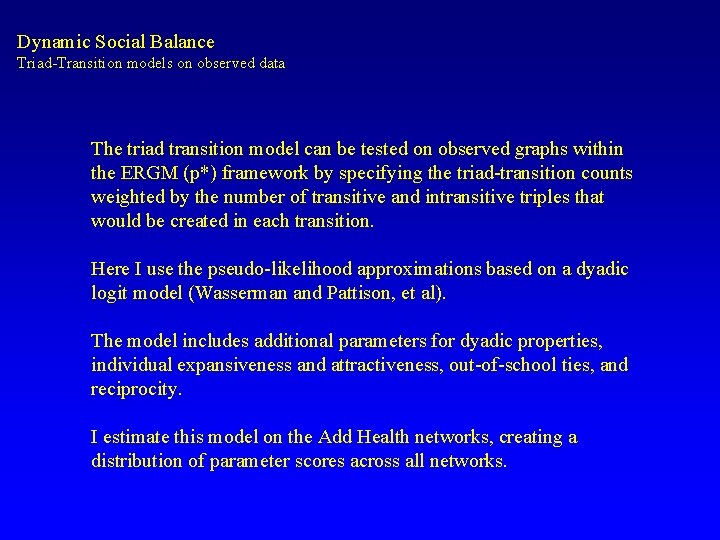 Dynamic Social Balance Triad-Transition models on observed data The triad transition model can be