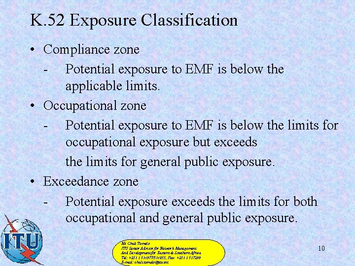 K. 52 Exposure Classification • Compliance zone - Potential exposure to EMF is below