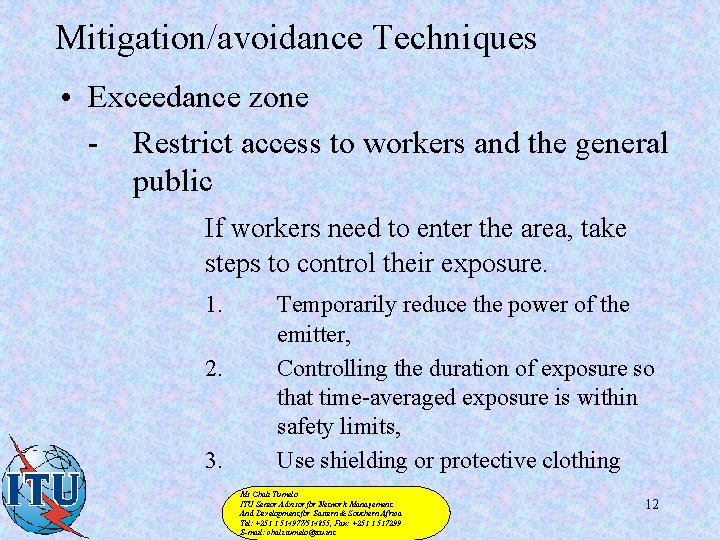 Mitigation/avoidance Techniques • Exceedance zone - Restrict access to workers and the general public