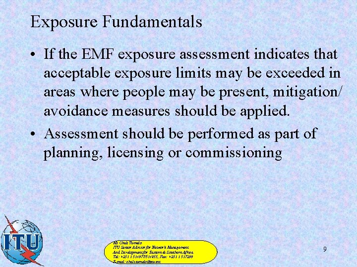 Exposure Fundamentals • If the EMF exposure assessment indicates that acceptable exposure limits may