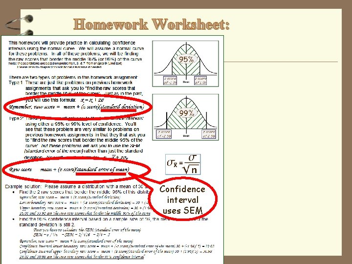 Homework Worksheet: Confidence interval uses SEM 
