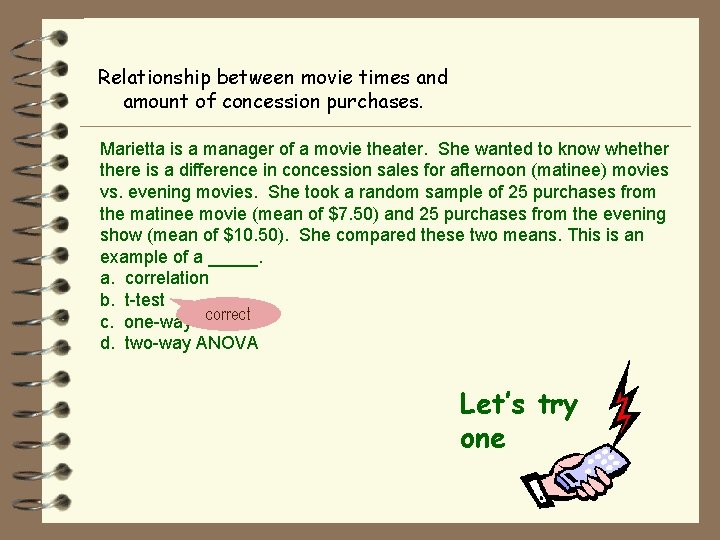 Relationship between movie times and amount of concession purchases. Marietta is a manager of
