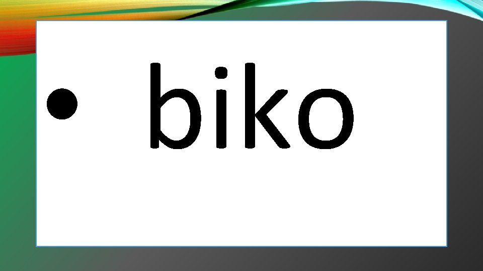  • biko 