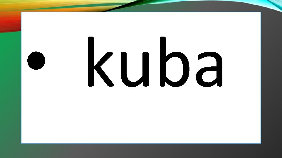  • kuba 