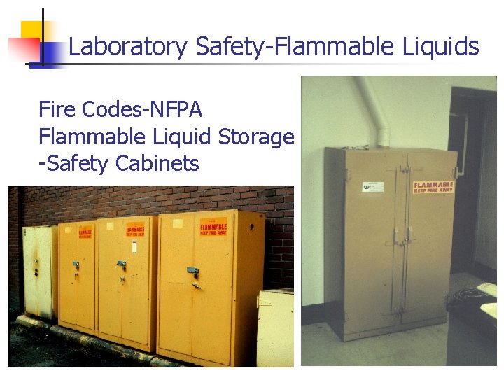 Laboratory Safety-Flammable Liquids Fire Codes-NFPA Flammable Liquid Storage -Safety Cabinets 