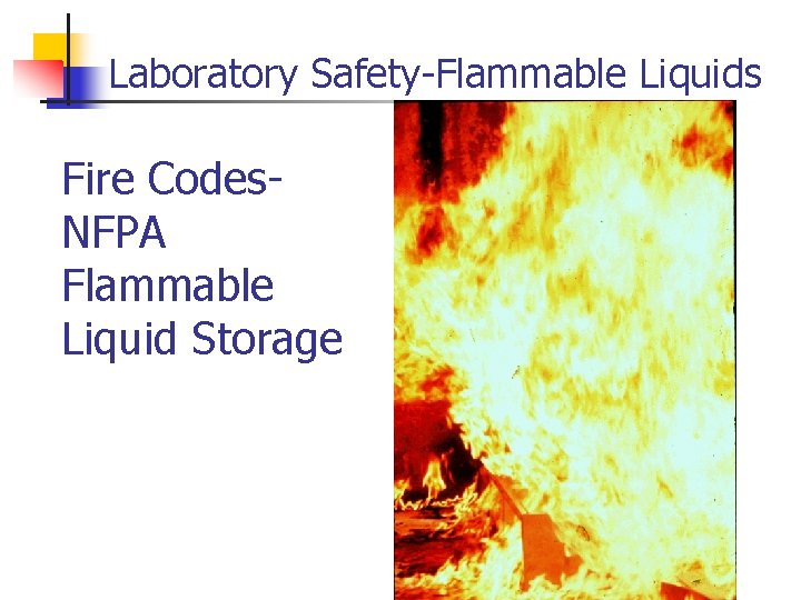 Laboratory Safety-Flammable Liquids Fire Codes. NFPA Flammable Liquid Storage 
