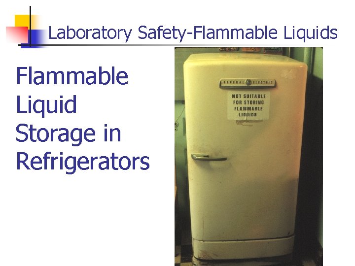Laboratory Safety-Flammable Liquids Flammable Liquid Storage in Refrigerators 