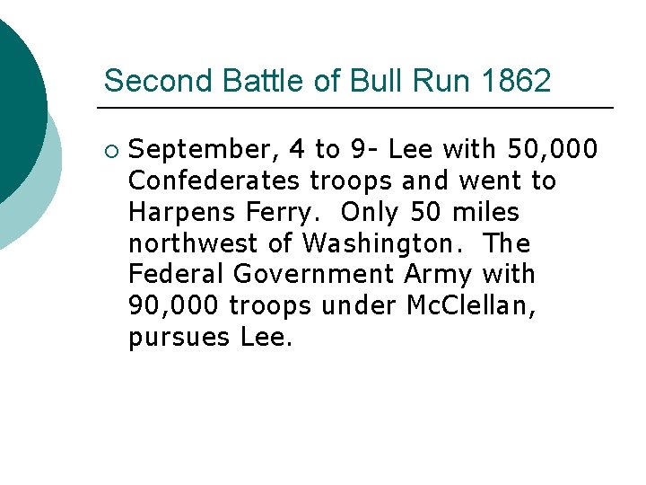 Second Battle of Bull Run 1862 ¡ September, 4 to 9 - Lee with