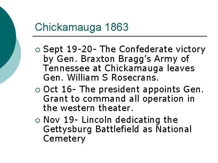 Chickamauga 1863 Sept 19 -20 - The Confederate victory by Gen. Braxton Bragg’s Army