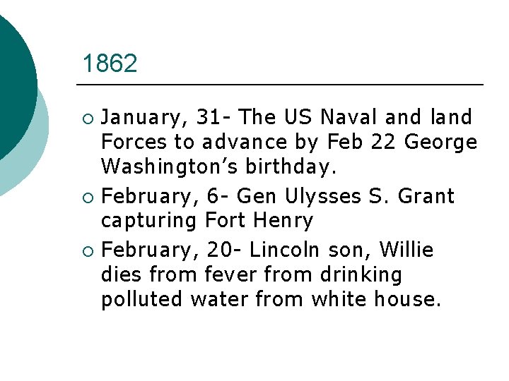 1862 January, 31 - The US Naval and land Forces to advance by Feb