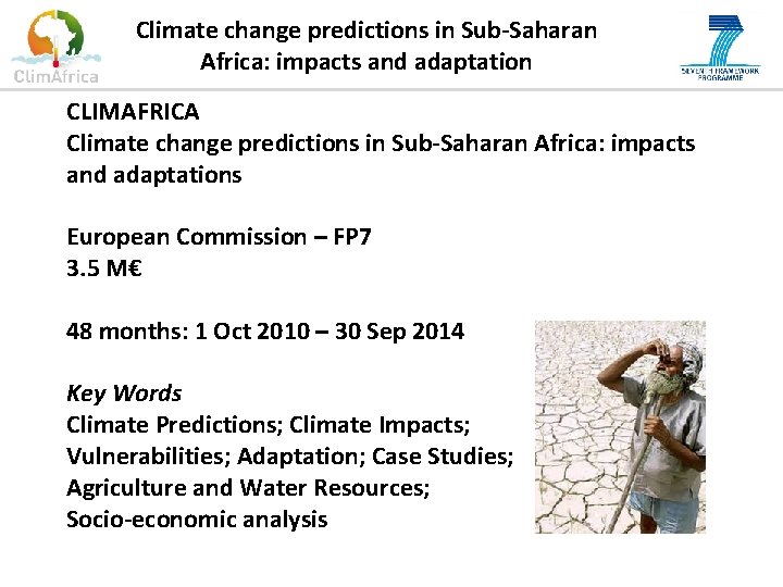 Climate change predictions in Sub-Saharan Africa: impacts and adaptation CLIMAFRICA Climate change predictions in