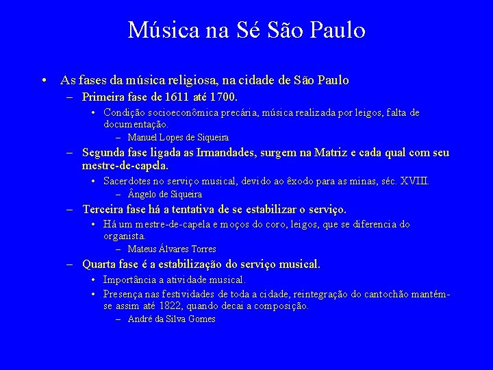 Música na Sé São Paulo • As fases da música religiosa, na cidade de