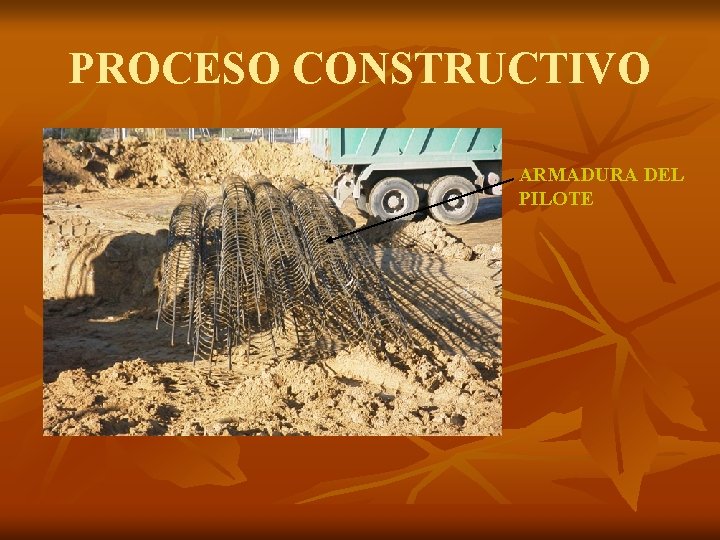 PROCESO CONSTRUCTIVO ARMADURA DEL PILOTE 