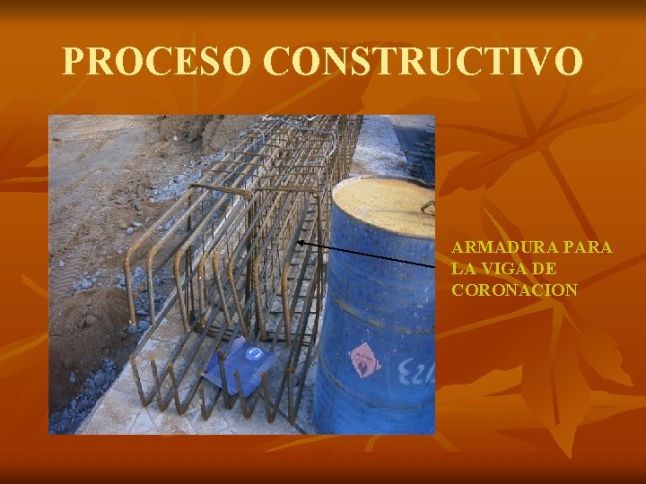 PROCESO CONSTRUCTIVO ARMADURA PARA LA VIGA DE CORONACION 