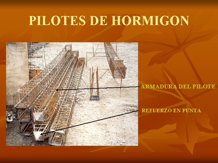 PILOTES DE HORMIGON ARMADURA DEL PILOTE REFUERZO EN PUNTA 