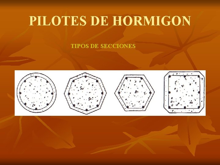 PILOTES DE HORMIGON TIPOS DE SECCIONES 