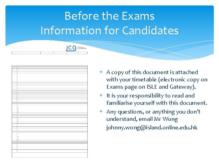 Before the Exams Information for Candidates A copy of this document is attached with