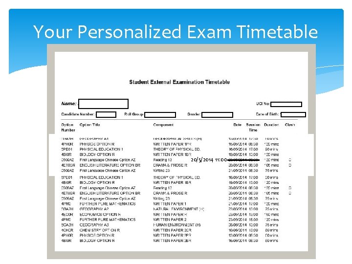 Your Personalized Exam Timetable 20/5/2014 11: 00 