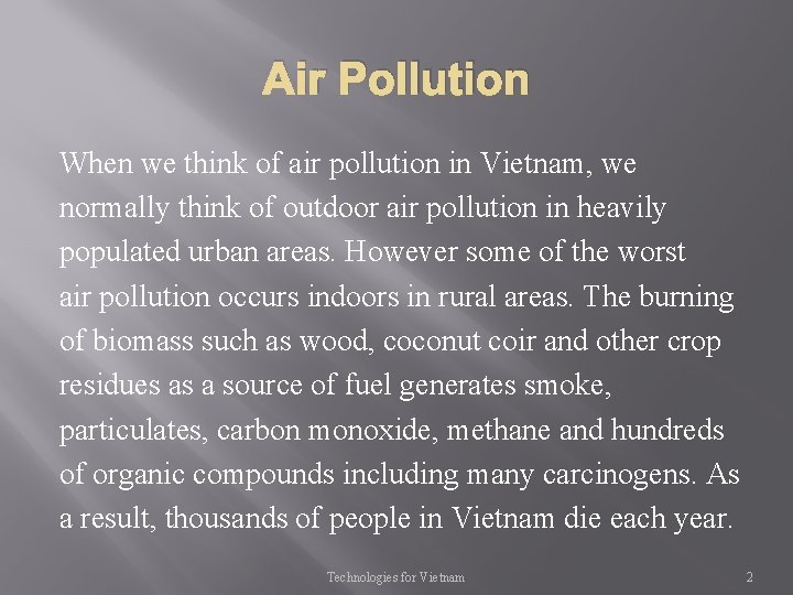 Air Pollution When we think of air pollution in Vietnam, we normally think of