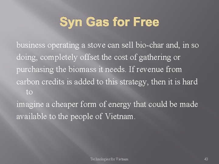 Syn Gas for Free business operating a stove can sell bio-char and, in so