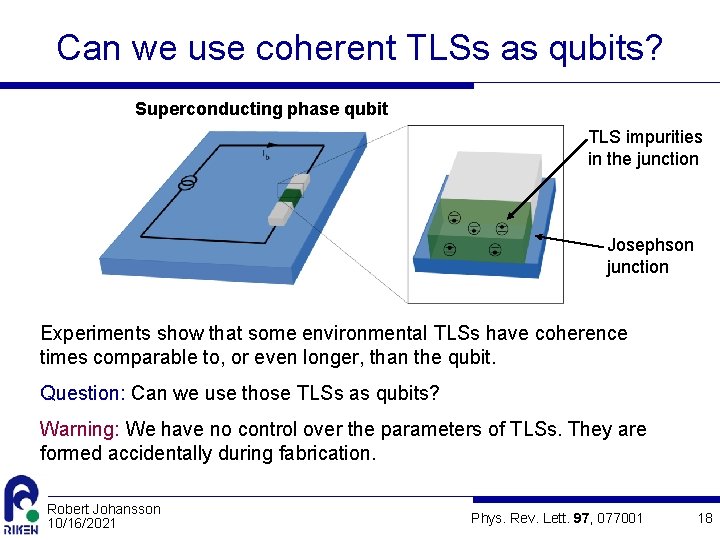 Can we use coherent TLSs as qubits? Superconducting phase qubit TLS impurities in the