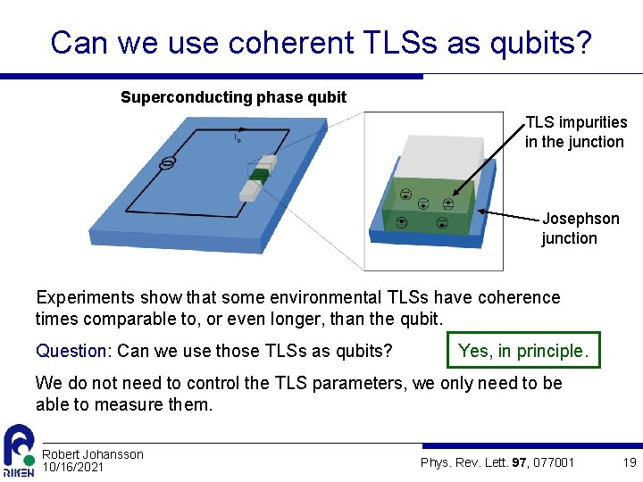 Can we use coherent TLSs as qubits? Superconducting phase qubit TLS impurities in the