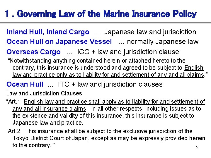 1. Governing Law of the Marine Insurance Policy Inland Hull, Inland Cargo … Japanese