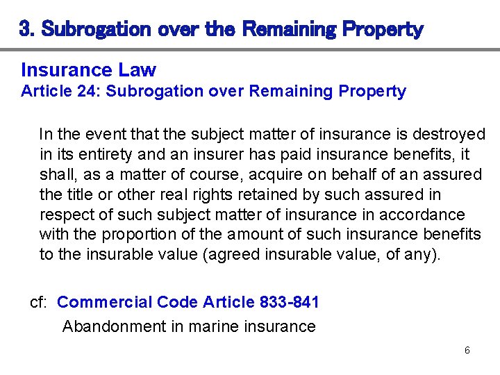 3. Subrogation over the Remaining Property Insurance Law Article 24: Subrogation over Remaining Property