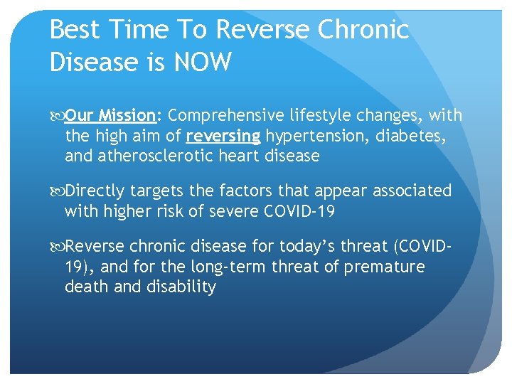 Best Time To Reverse Chronic Disease is NOW Our Mission: Comprehensive lifestyle changes, with