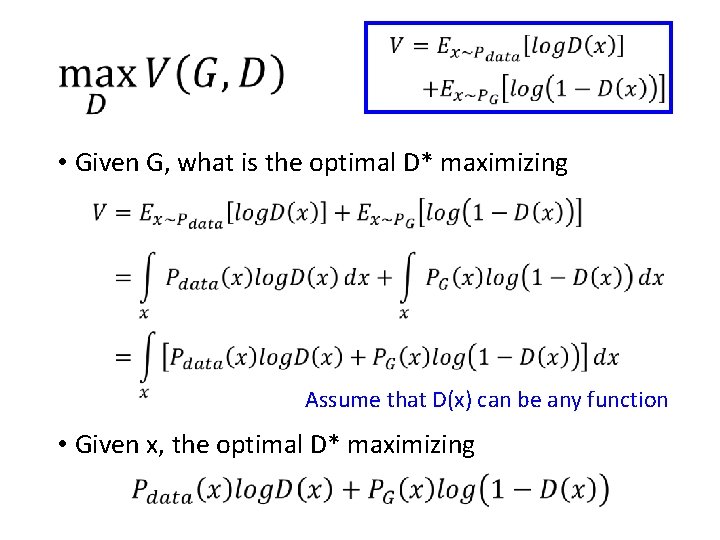  • Given G, what is the optimal D* maximizing Assume that D(x) can