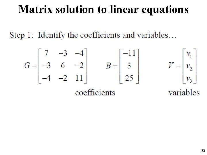 Matrix solution to linear equations 32 