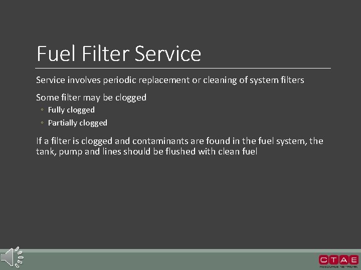 Fuel Filter Service involves periodic replacement or cleaning of system filters Some filter may