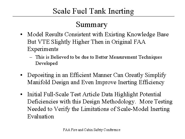 Scale Fuel Tank Inerting __________________ Summary • Model Results Consistent with Existing Knowledge Base