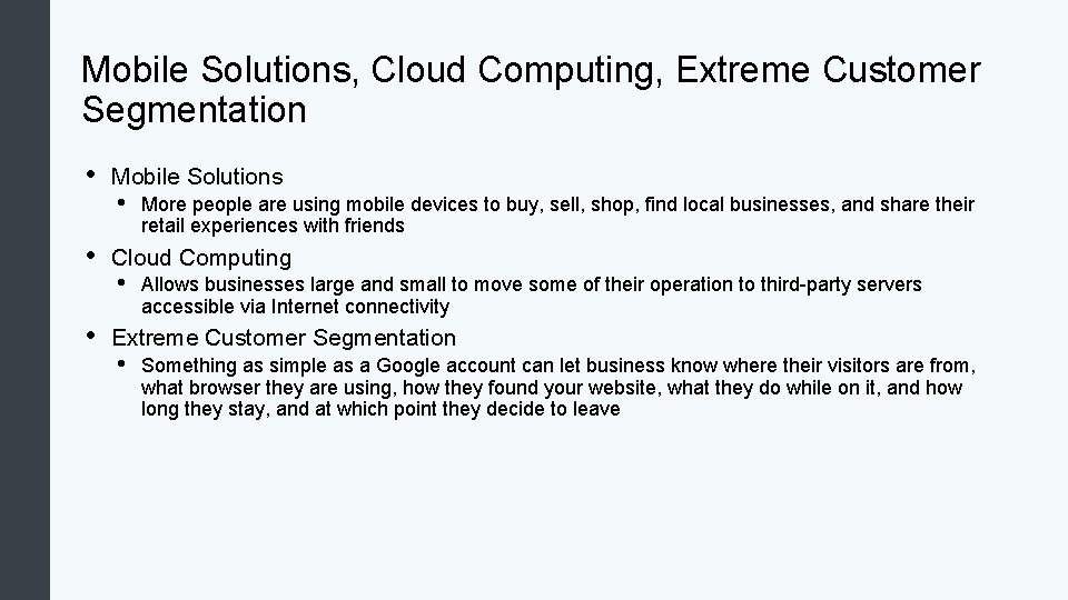 Mobile Solutions, Cloud Computing, Extreme Customer Segmentation • • • Mobile Solutions • More