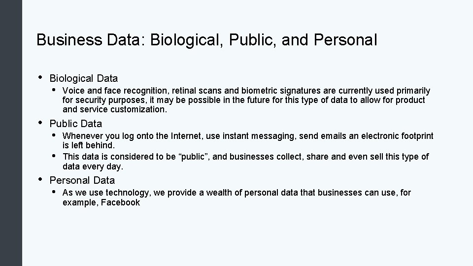 Business Data: Biological, Public, and Personal • • Biological Data • Public Data •