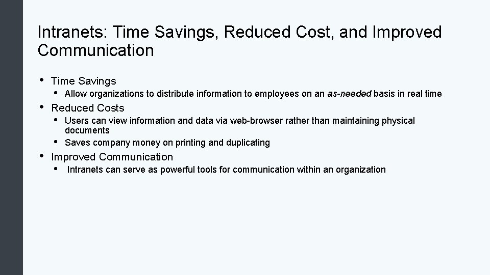 Intranets: Time Savings, Reduced Cost, and Improved Communication • • • Time Savings •